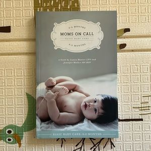 Moms on Call 0-6 months / Basic Baby Care